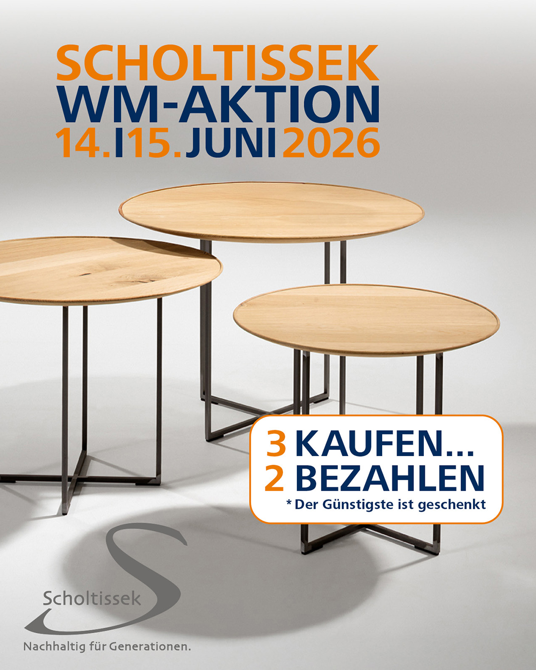 Scholtissek-WM-Aktion: 3 Tische sichern, nur 2 bezahlen